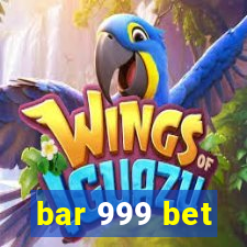 bar 999 bet