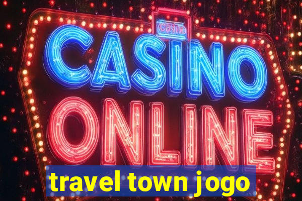 travel town jogo