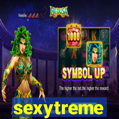 sexytreme