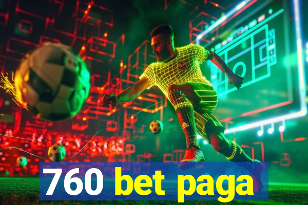 760 bet paga