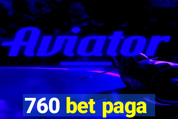 760 bet paga