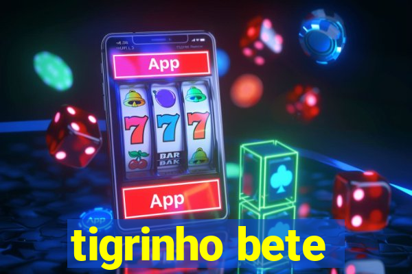 tigrinho bete