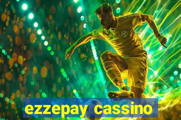 ezzepay cassino