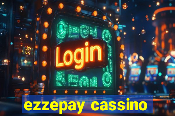 ezzepay cassino