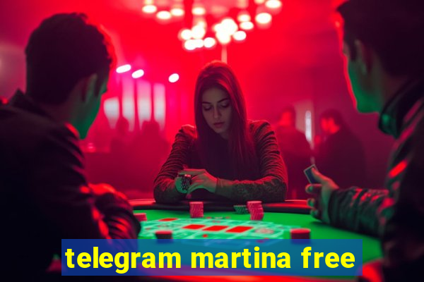 telegram martina free