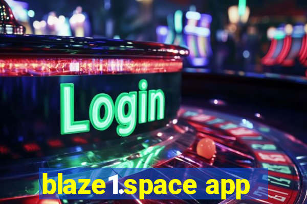 blaze1.space app