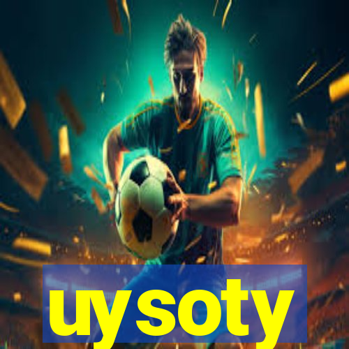 uysoty