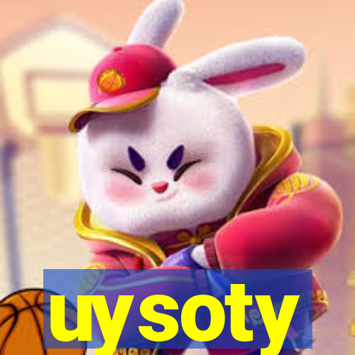 uysoty