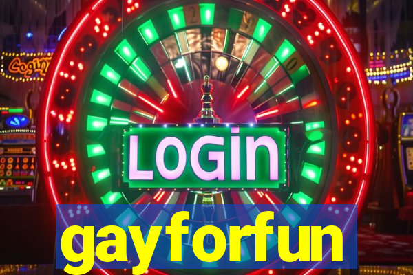 gayforfun