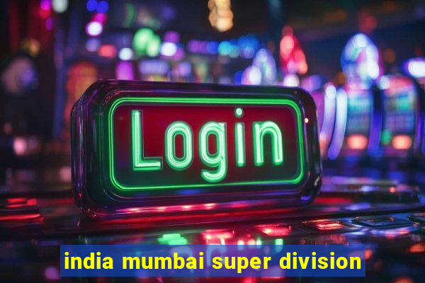 india mumbai super division