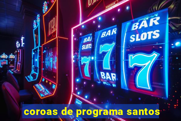 coroas de programa santos