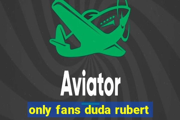 only fans duda rubert