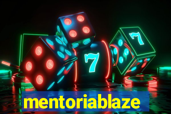 mentoriablaze