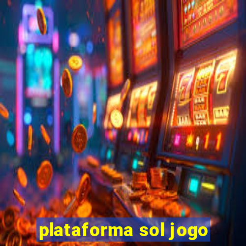 plataforma sol jogo