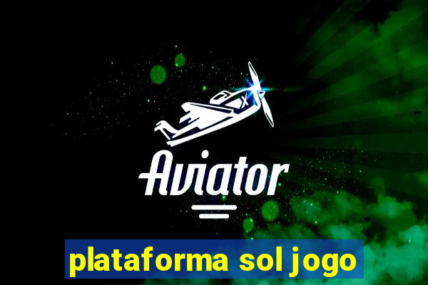 plataforma sol jogo