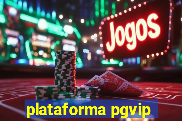 plataforma pgvip