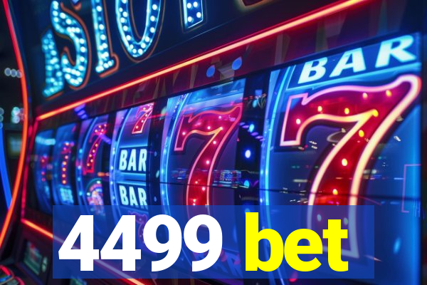 4499 bet