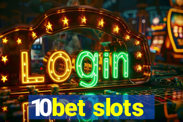 10bet slots