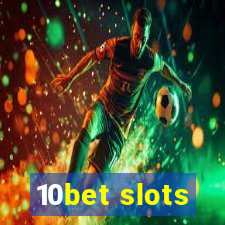 10bet slots