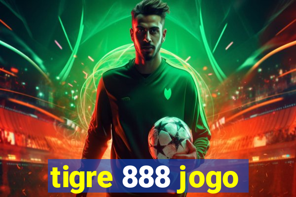 tigre 888 jogo