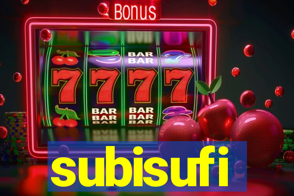 subisufi