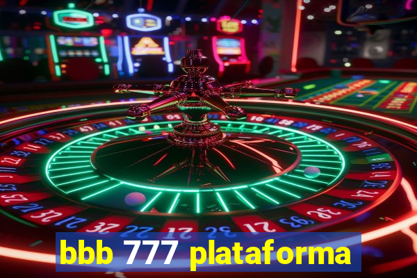 bbb 777 plataforma