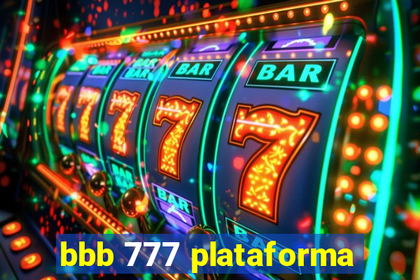 bbb 777 plataforma