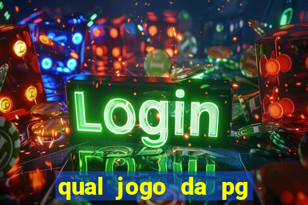 qual jogo da pg ta pagando agora