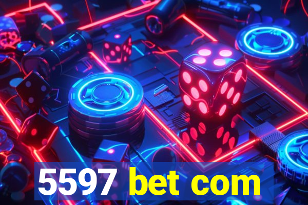 5597 bet com