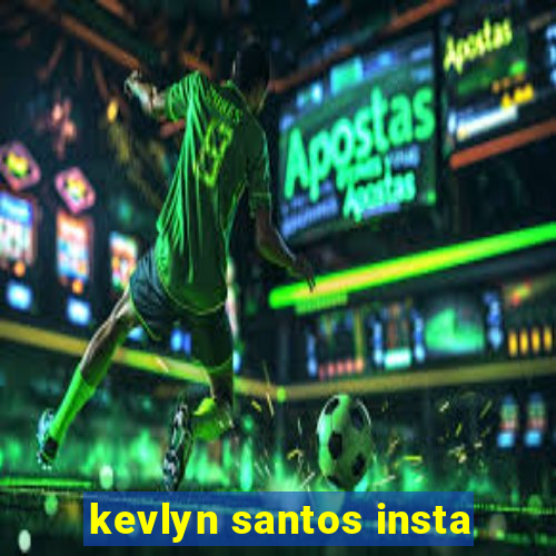 kevlyn santos insta