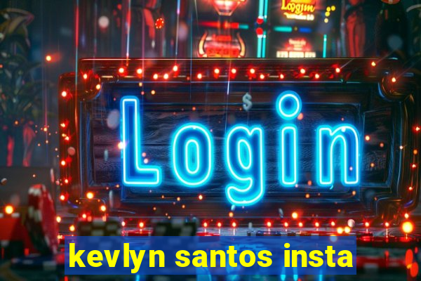 kevlyn santos insta