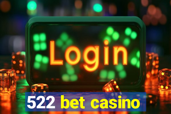 522 bet casino