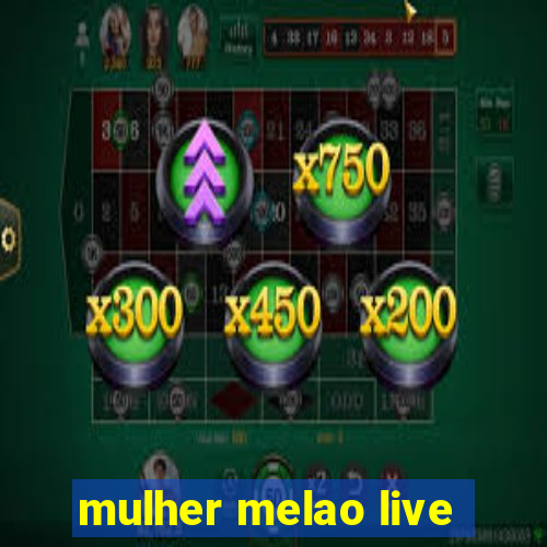 mulher melao live