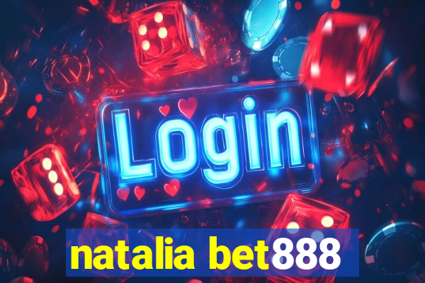 natalia bet888