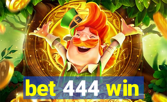 bet 444 win