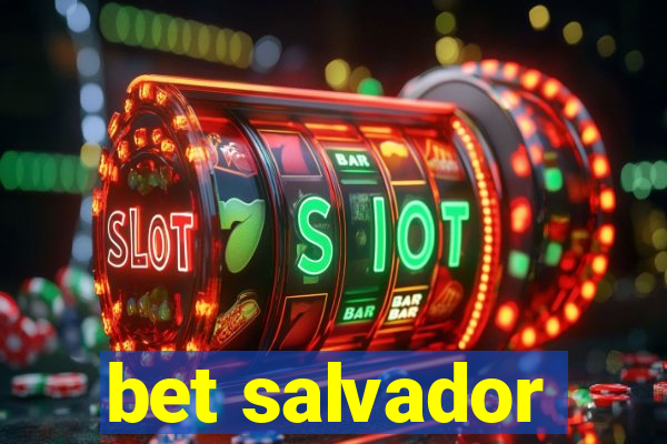 bet salvador