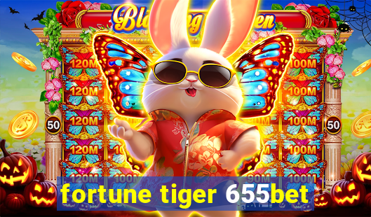 fortune tiger 655bet