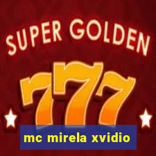 mc mirela xvidio