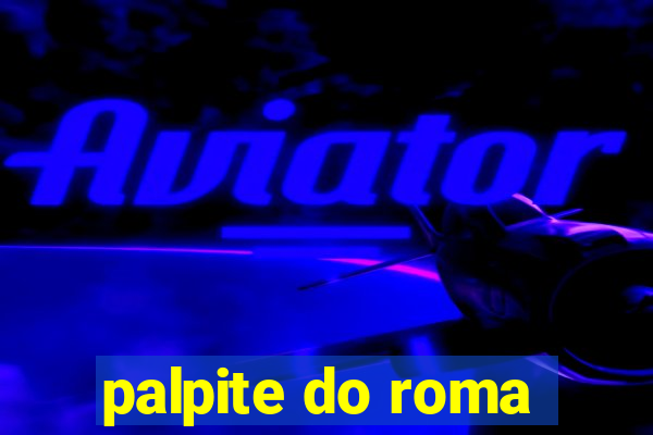 palpite do roma