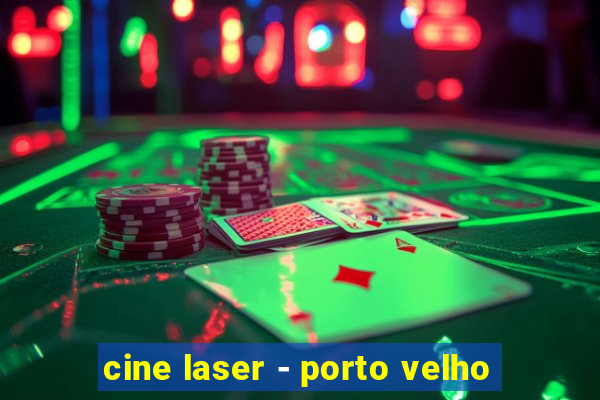 cine laser - porto velho