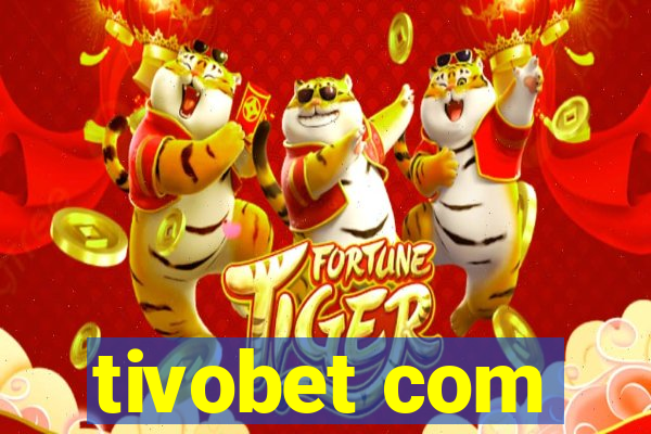 tivobet com