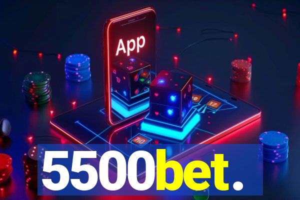 5500bet.