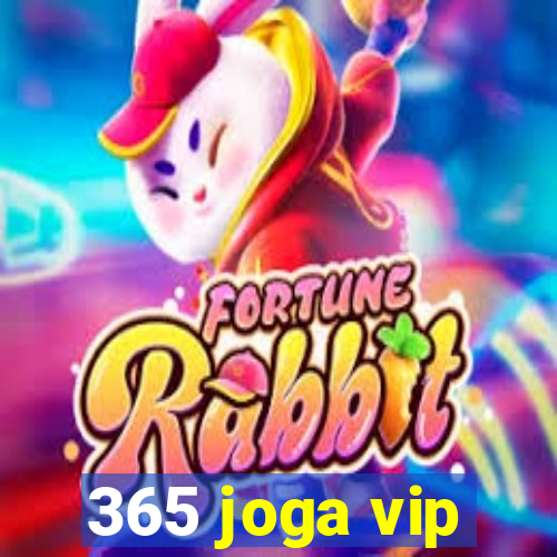 365 joga vip