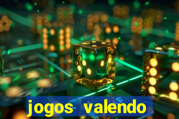 jogos valendo dinheiro online