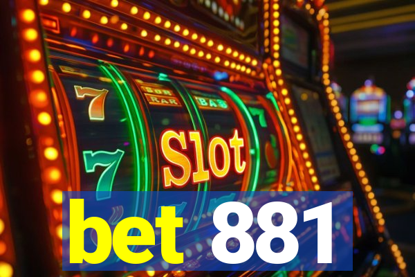 bet 881