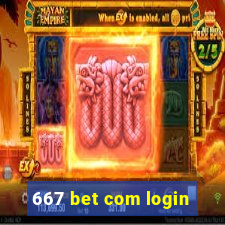 667 bet com login