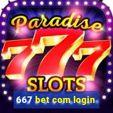 667 bet com login