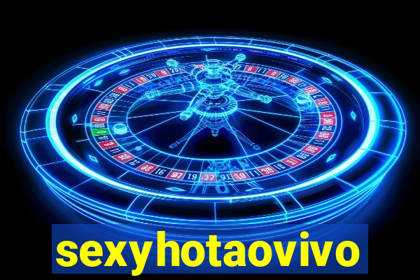 sexyhotaovivo