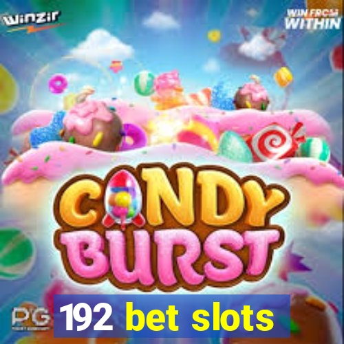 192 bet slots