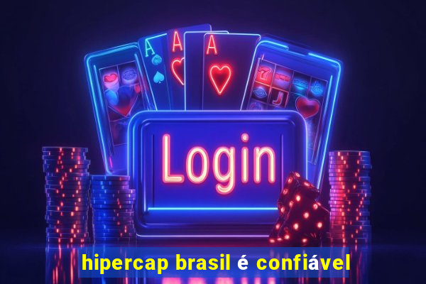 hipercap brasil é confiável